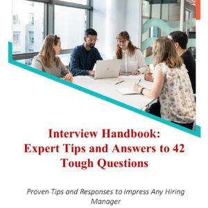 Interview Handbook: Expert Tips and Answers to 42 Tough Questions