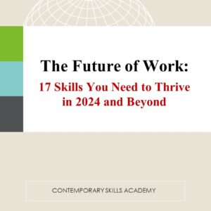 The Future of Work: 17 Skills You Need to Thrive in 2024 and Beyond